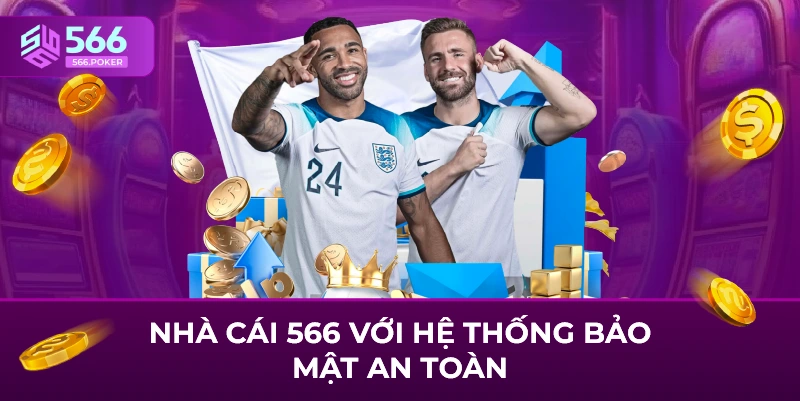 Nhà cái 566 với hệ thống bảo mật an toàn